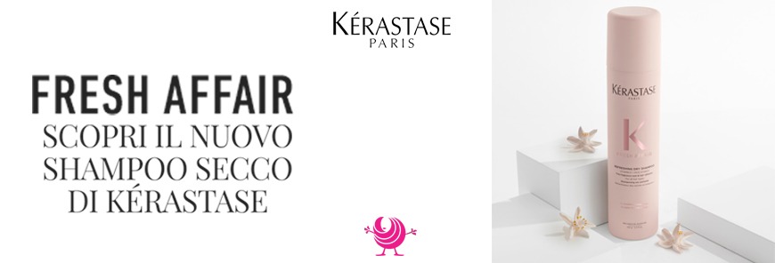 Nuovo fresh Affair Kerastase - Shampo a secco Versatile, fresco e pratico!